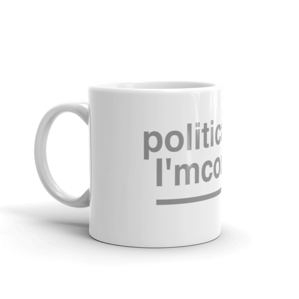 sarcastic quotes, political correctness, best coffee mug