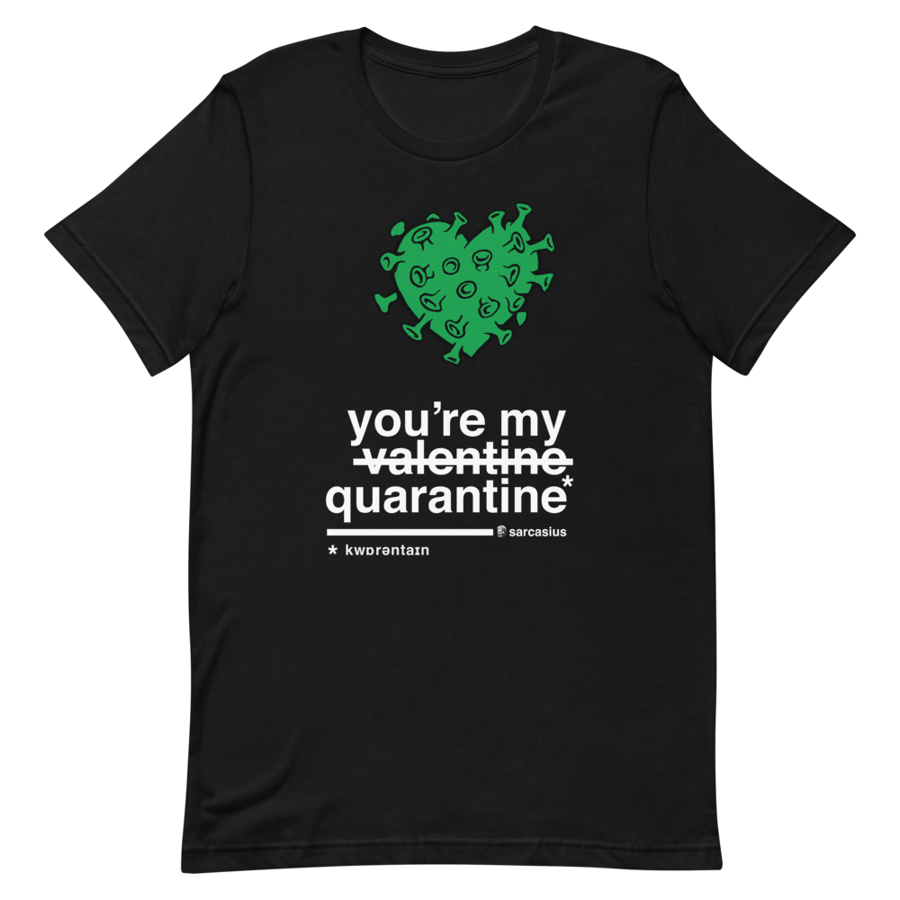 Download you're my quarantine, unisex t-shirt about Coronavirus ...
