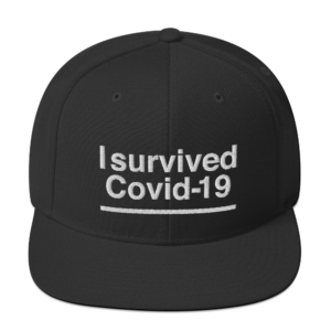 i survievd coronavirus, snapback hats, sarcastic quotes