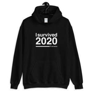 edgy hoodies, funny hoodies, I survived 2020, sarcastic quotes